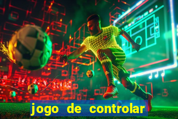 jogo de controlar as pessoas